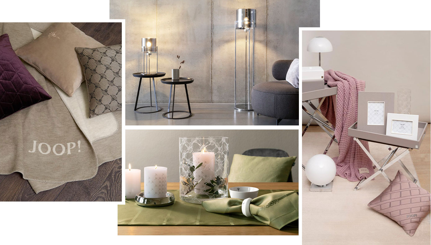 Collage aus vier Bildern. Bild 1: Kissen und Decken von Joop in diversen Beigetönen, eine Decke mit Joop!-Logo, ein Kissen in Violett. Bild 2: Steh- und Tischleuchte von Joop, 2 schwarze Beistelltische, ein grauer Sessel mit weißem Kissen. Bild 3: Esstisch mit Tischwäsche in Grün, Kerzen und Windlicht mit Kerze. Bild 4: 2 Beistelltische mit Leuchten, Bilderrahmen in Weiß und Beige, Glasvase, rosa Plaid und rosa Kissen mit Joop!-Logo