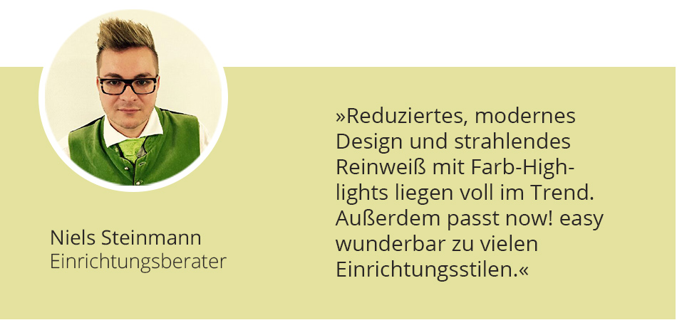 Das sagen unsere Einrichtungsexperten zu Huelsta now easy