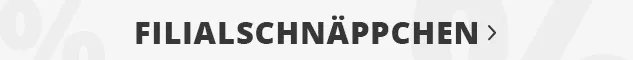 Filialschnäppchen
