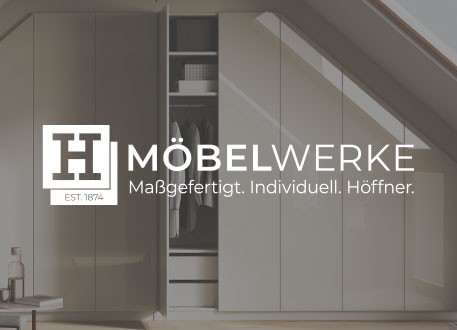 Möbelwerke. H, Est. 1874, Maßgefertigt. Individuell. Höffner.