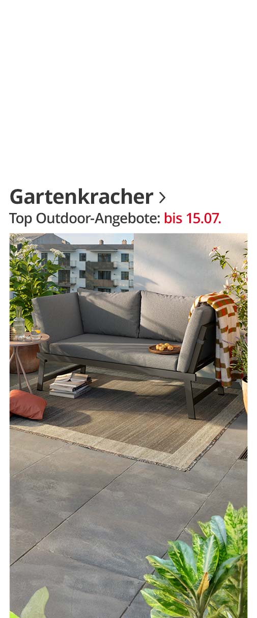 Gartenkracher Top Outdoor-Angebote bis 15.07.