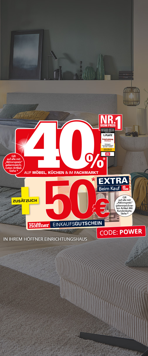 Aktuelle Kampagne: 40% Rabatt auf Möbel, Küchen und im Fachmarkt, Gilt auf alle mit "Aktion" gekennzeichneten Artikel - Siehe *. Siegel: Deutsches Institut für Service-Qualität: 1. Platz Preis/Leistung in der Kategorie Möbelhäuser 2025, Nr.1 beim Preis