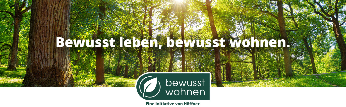 Bewusst leben, bewusst wohnen. Bild von Wald. bewusst wohnen. Eine Initiative von Höffner