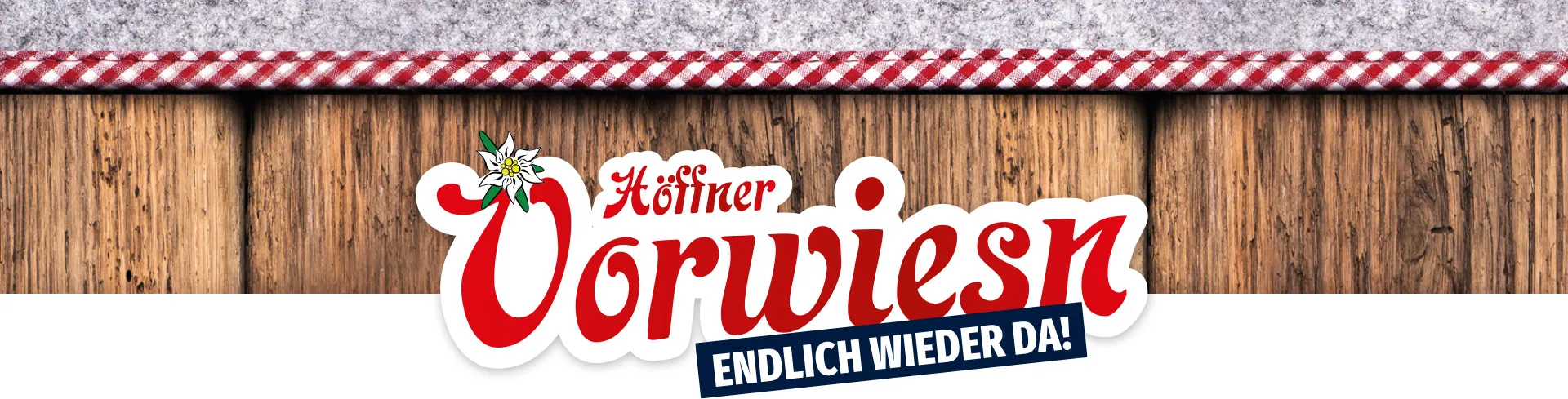 Höffner Vorwiesn – Endlich wieder da!