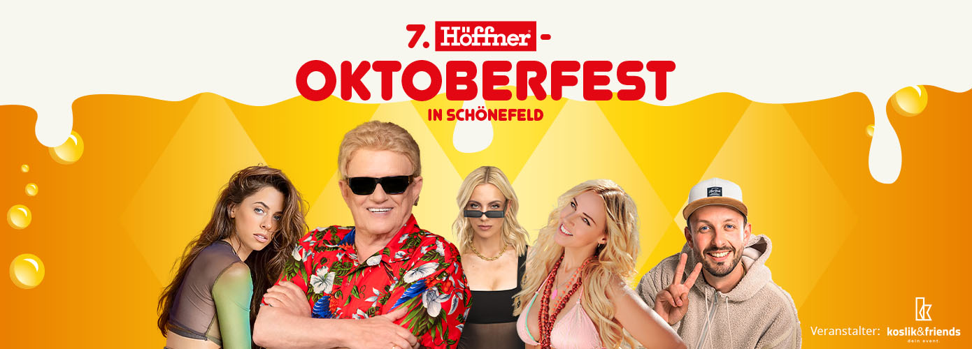 7. Höffner-Oktoberfest in Schönefeld, Veranstalter: Koslik & Friends, dein event