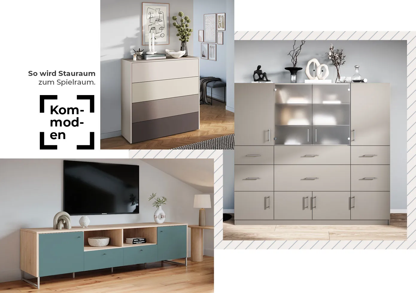 So wird Stauraum zum Spielraum. Kommoden. Collage aus 3 Bildern. Bild 1: Kommode mit 4 Schubladen in 4 verschiedenen Farbtönen von Sand bis Braun. Bild 2: Lowboard in Holzoptik und Grün mit beigem Kufengestell, TV und Deko. Bild 3: Großes Highboard in Hellgrau mit 2 Satinglastüren in der Mitte. Sideboard, Lowboard und Highboard nach Maß planen.