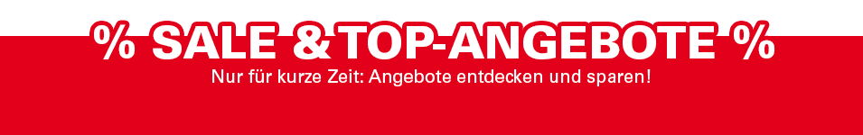 Sale & Top-Angebote Nur für kurze Zeit: Angebote entdecken und sparen!