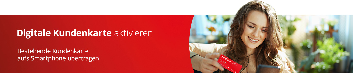 Digitale Kundenkarte aktivieren - Bestehende Kundenkarte aufs Smartphone übertragen.