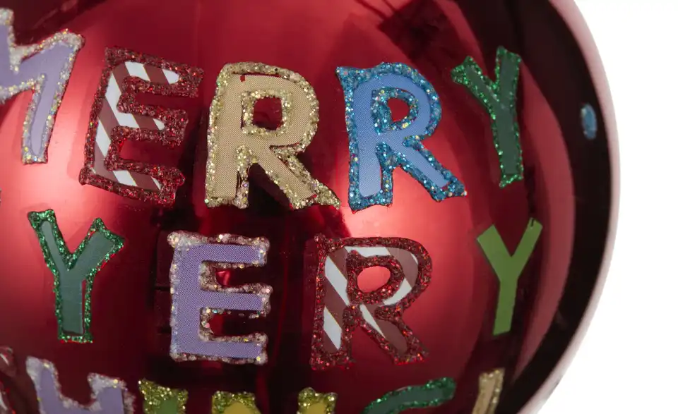 HOME STORY Weihnachtsbaumkugel Merry Everything, Detailansicht