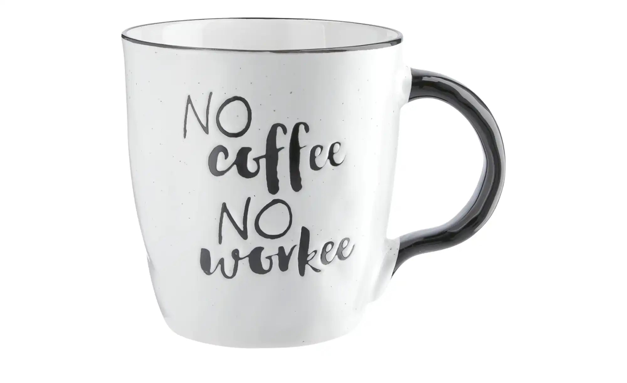 Peill+Putzler Kaffeebecher "No Coffee, No Workee" ¦ weiß ¦ Maße (cm): H: 10 günstig online kaufen