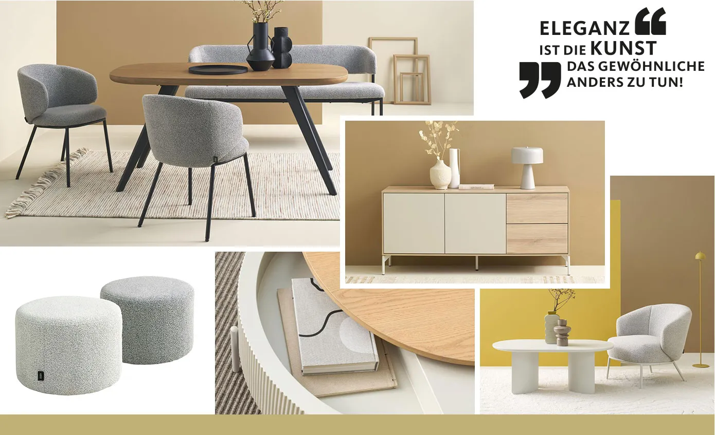 Eleganz ist die Kunst das Gewöhnliche anders zu tun! Collage aus 5 Bildern. Bild 1: Esszimmer mit Esstisch in Holzoptik und Schwarz mit 2 grauen Polsterstühlen und grauer Bank, beigem Teppich und Deko. Bild 2: Kommode in Holzoptik und Creme mit Deko. Bild 3: hellgrauer und grauer Pouf. Bild 4: Detail eines Couchtischs in Creme und Holzoptik mit drehbarer Tischplatte und Stauraum darunter. Bild 5: weißer Couchtisch und hellgrauer Sessel in Wohnzimmer, Deko.